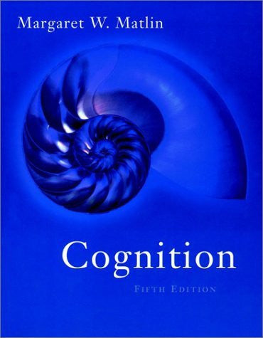 Cognition by Margaret W Matlin
