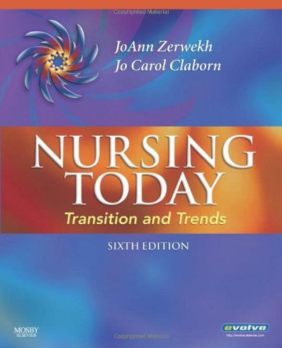 Nursing Today Transition And Trends by Joann Zerwekh N