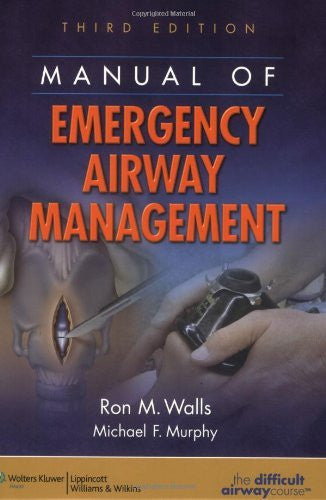 Manual of Emergency Airway Management by Ron M Walls