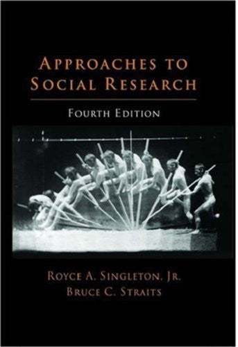 Approaches To Social Research by Royce A Singleton
