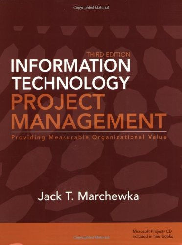 Information Technology Project Management by Jack T Marchewka