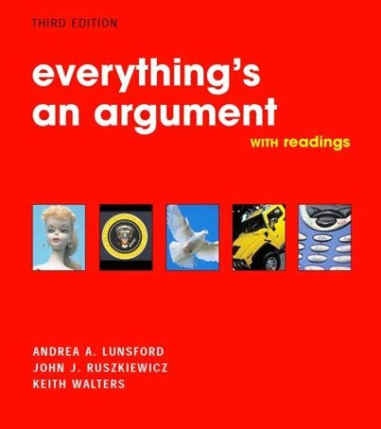 Everything's An Argument With Readings by Andrea A Lunsford