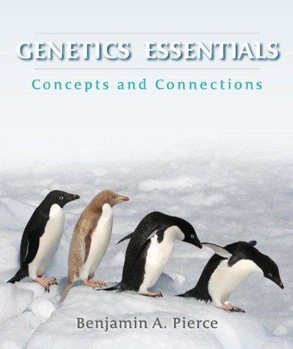 Genetics Essentials by Benjamin Pierce