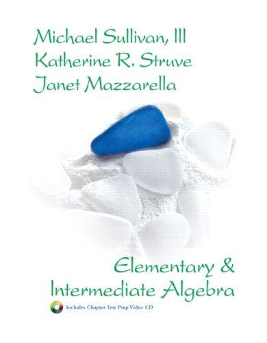 Elementary And Intermediate Algebra by Michael Sullivan