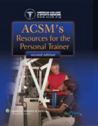 Acsm's Resources For The Personal Trainer by Acsm