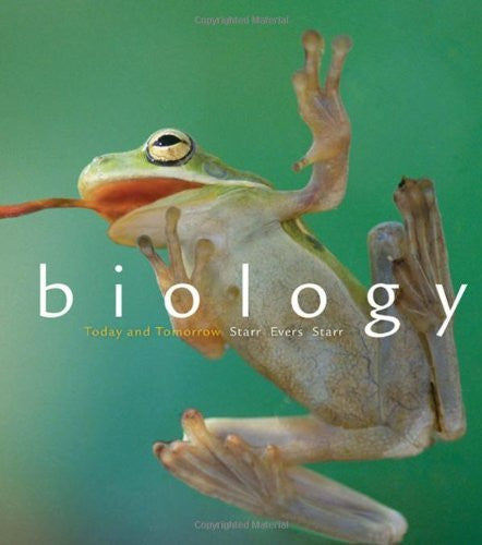 Biology Today And Tomorrow Without Physiology by Cecie Starr