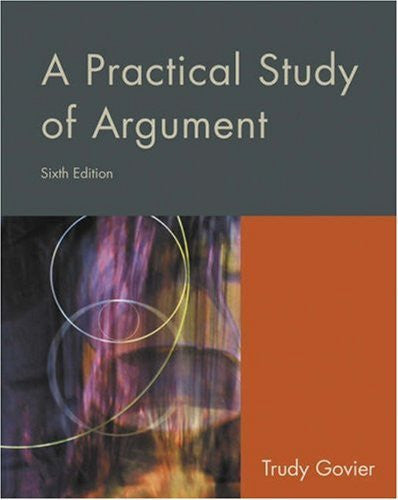 A Practical Study of Argument by Trudy Govier