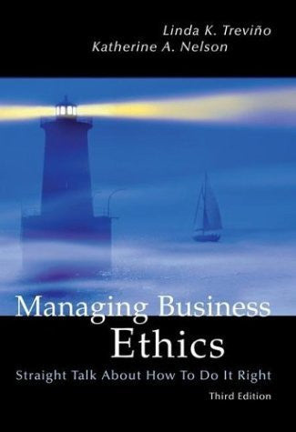Managing Business Ethics by Linda K Trevino