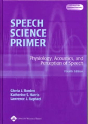 Speech Science Primer by Gloria J Borden / Raphael