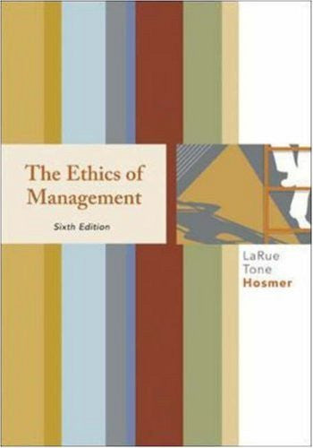 The Ethics of Management by La Rue Hosmer