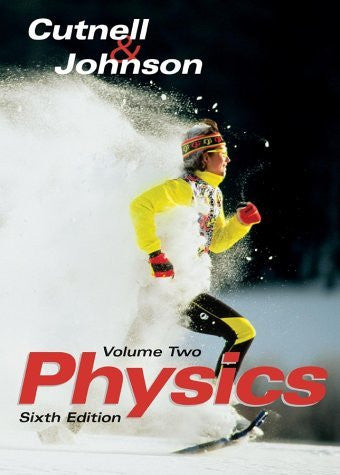 Physics Volume 2 by John D Cutnell
