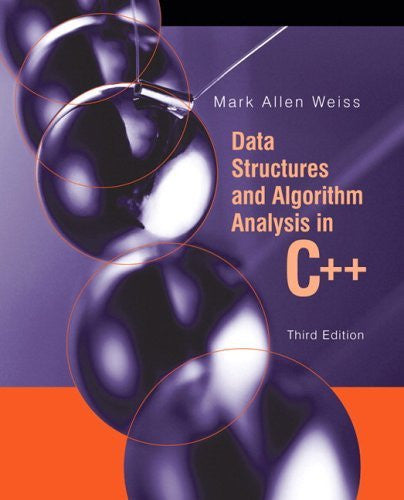 Data Structures And Algorithm Analysis In C++ by Mark A Weiss