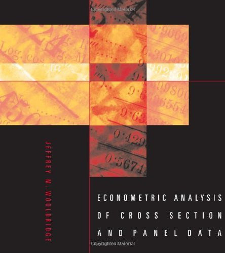 Econometric Analysis of Cross Section And Panel Data by Wooldridge