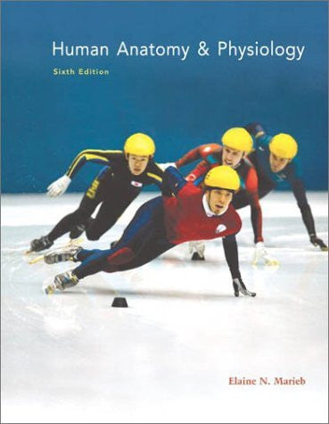 Human Anatomy And Physiology by Elaine N Marieb