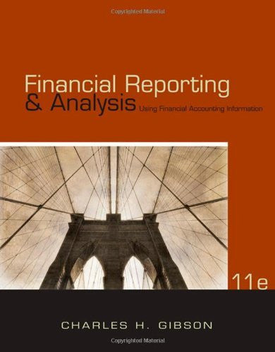 Financial Reporting And Analysis by Charles H Gibson