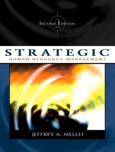 Strategic Human Resource Management by Jeffrey A Mello