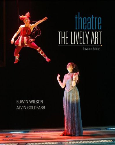 Theatre The Lively Art by Edwin Wilson