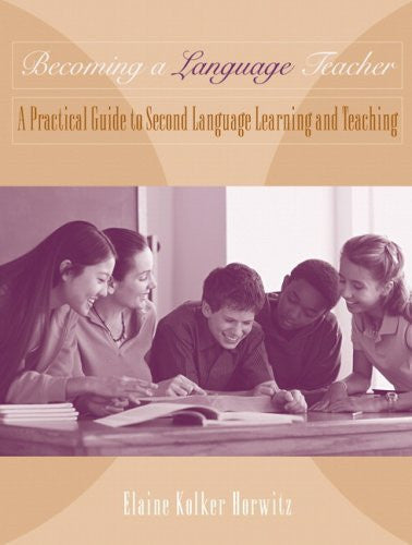 Becoming A Language Teacher by Elaine K Horwitz