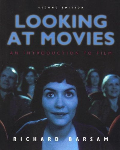 Looking At Movies by Richard Barsam