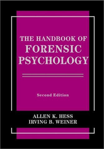 The Handbook of Forensic Psychology by Irving B Weiner