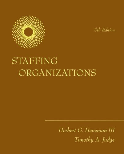 Staffing Organizations by Herbert Heneman