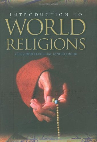 Introduction To World Religions by Christopher H Partridge