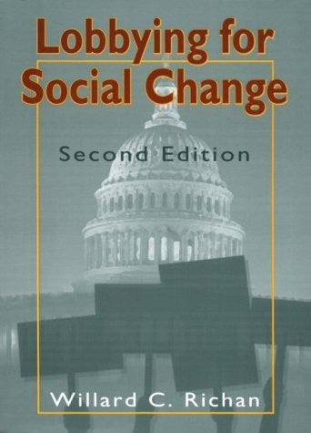 Lobbying For Social Change by Willard Richan