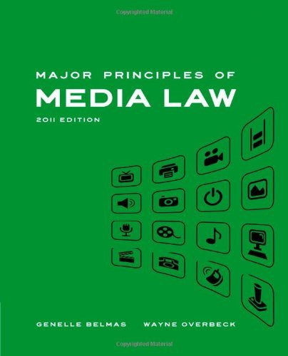 Major Principles Of Media Law by Wayne Overbeck / Belmas