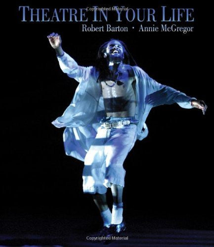 Theatre In Your Life by Robert Barton