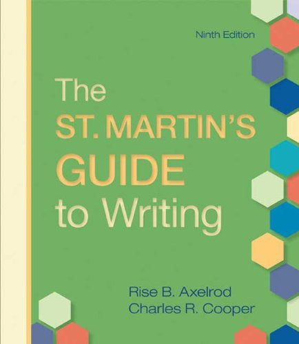 The St Martin's Guide To Writing by Rise B Axelrod