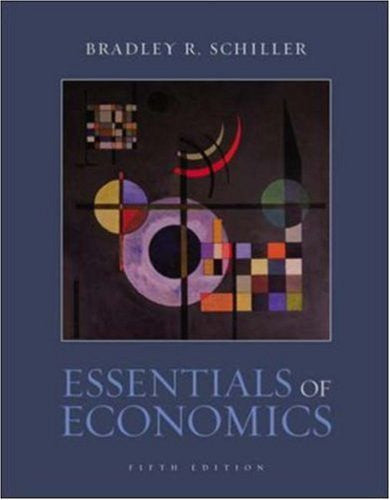 Essentials of Economics by Bradley R Schiller