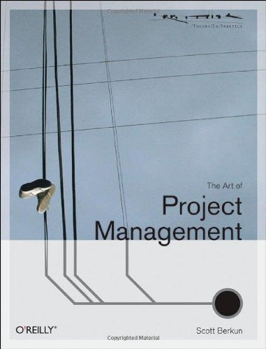 The Art of Project Management by Scott Berkun