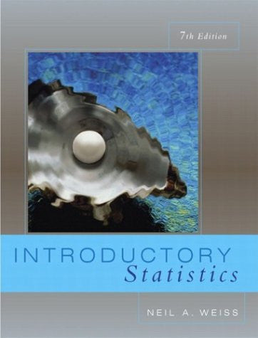 Introductory Statistics by Neil A Weiss