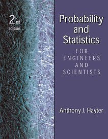 Probability And Statistics For Engineers And Scientists by Hayter