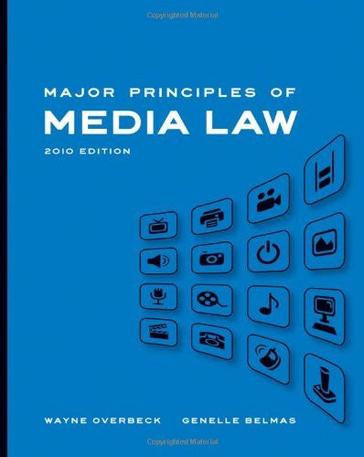 Major Principles Of Media Law by Wayne Overbeck / Belmas
