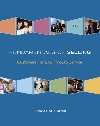 Fundamentals of Selling by Charles M Futrell