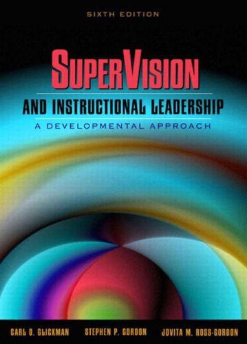 Supervision And Instructional Leadership by Carl D Glickman