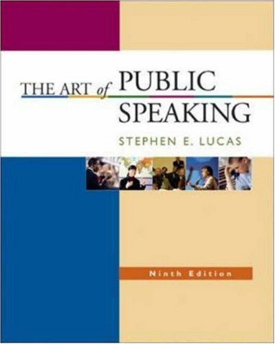 The Art of Public Speaking by Stephen Lucas