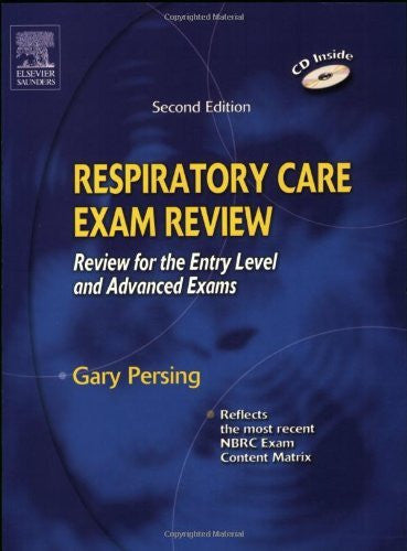 Respiratory Care Exam Review by Gary Persing RRT