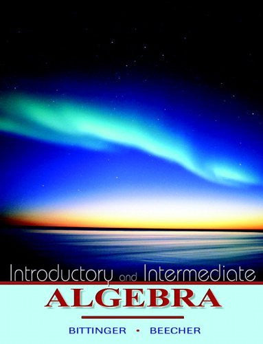 Introductory And Intermediate Algebra by Marvin L Bittinger