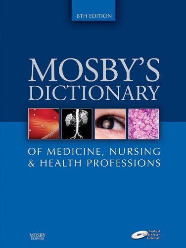Mosby's Dictionary of Medicine Nursing And Health Professions by Mosby