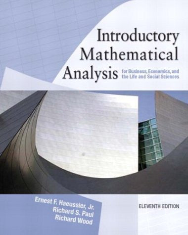 Introductory Mathematical Analysis For Business Economics And The
