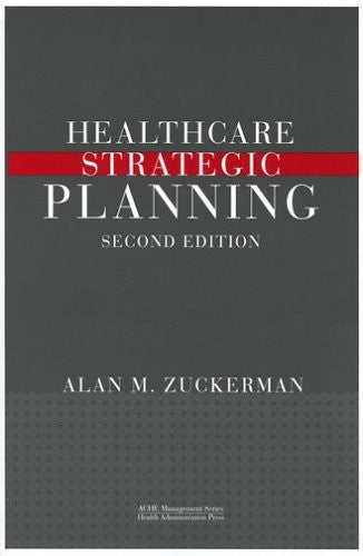 Healthcare Strategic Planning by Alan M Zuckerman