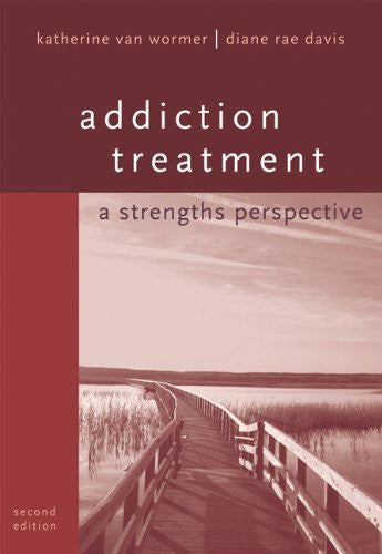 Addiction Treatment by Katherine van Wormer