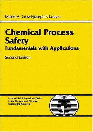 Chemical Process Safety by Daniel A Crowl