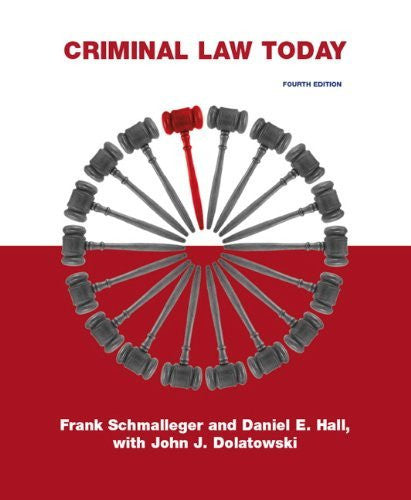 Criminal Law Today by Frank Schmalleger