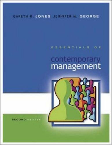 Essentials of Contemporary Management by Gareth R Jones