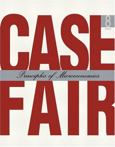 Principles of Microeconomics by Karl E Case
