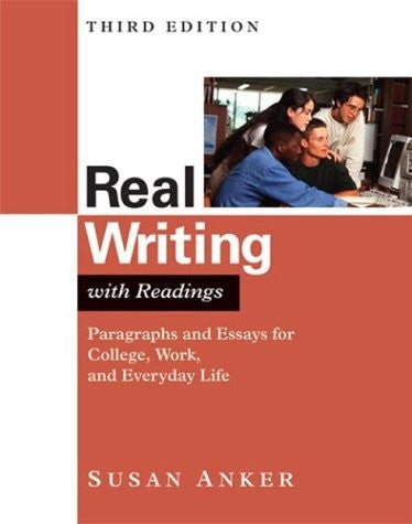 Real Writing With Readings by Susan Anker