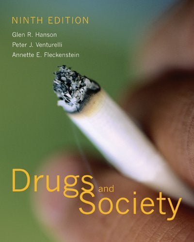 Drugs And Society by Glen R Hanson